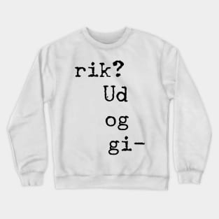 Hvor skal du Hen-rik? Crewneck Sweatshirt